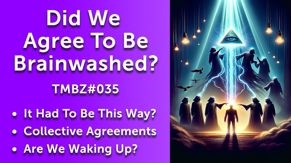 Did We Agree To Be Brainwashed?
