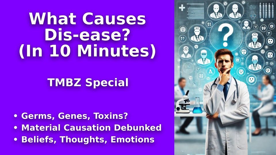 What Causes Dis-ease? (In 10 Minutes)